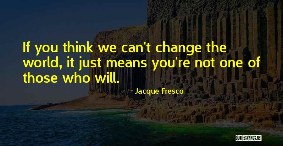 Manuelle Charbonneau Quotes By Jacque Fresco Manuelle Charbonneau Quotes By Jacque Fresco