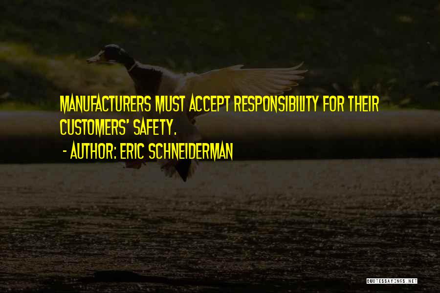 Manufacturers Quotes By Eric Schneiderman