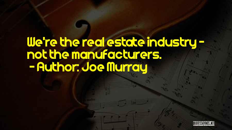 Manufacturers Quotes By Joe Murray