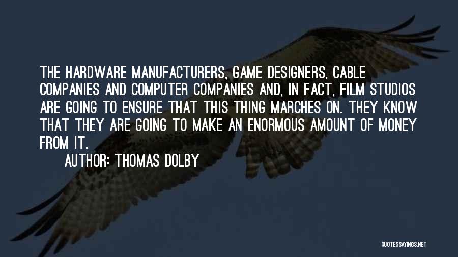 Manufacturers Quotes By Thomas Dolby