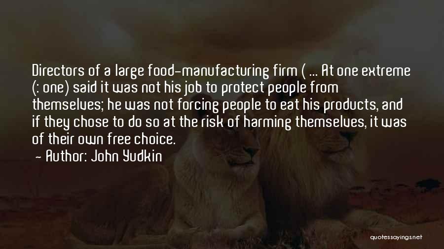 Manufacturing Jobs Quotes By John Yudkin