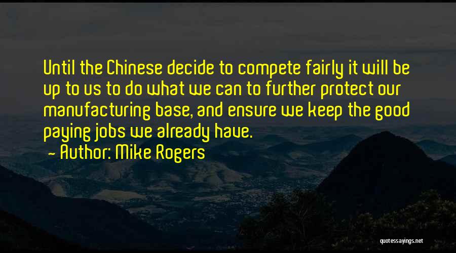 Manufacturing Jobs Quotes By Mike Rogers