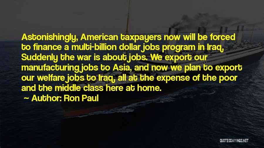 Manufacturing Jobs Quotes By Ron Paul