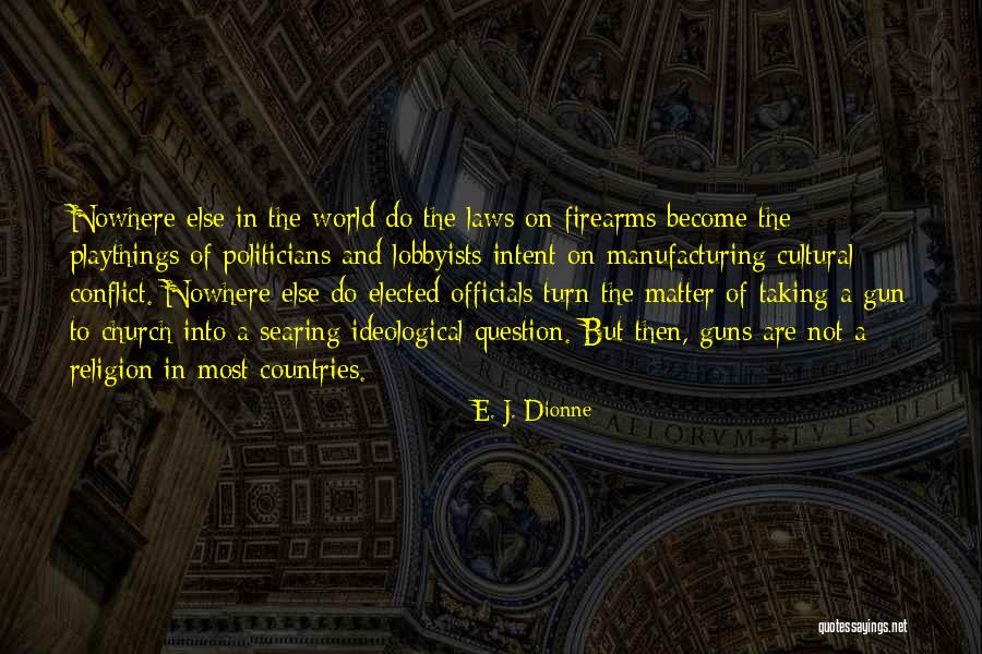 Manufacturing Quotes By E. J. Dionne Manufacturing Quotes By E. J. Dionne