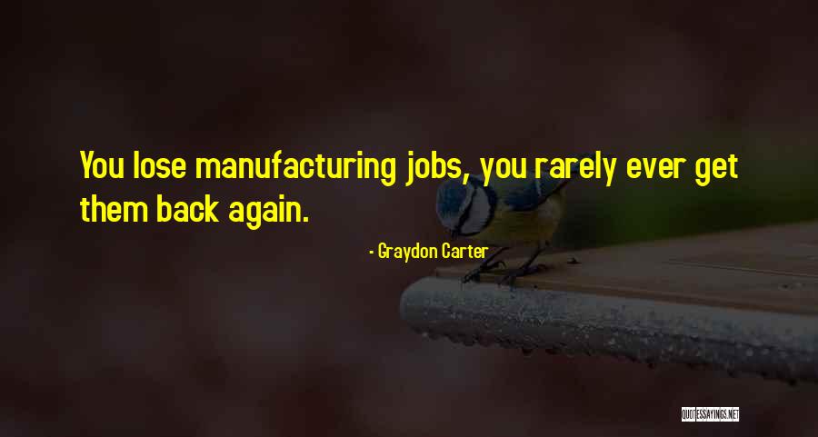 Manufacturing Quotes By Graydon Carter Manufacturing Quotes By Graydon Carter