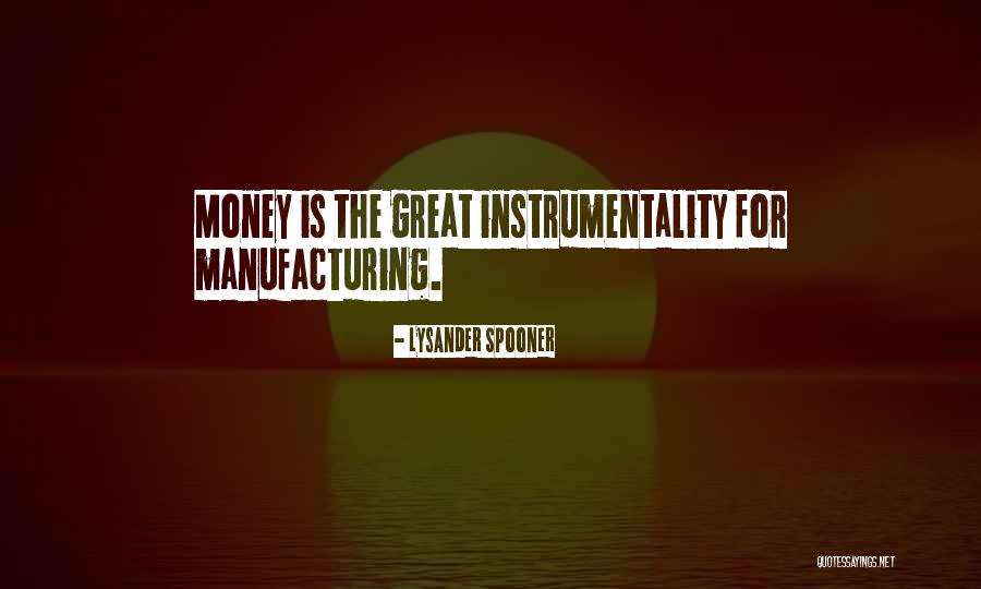 Manufacturing Quotes By Lysander Spooner Manufacturing Quotes By Lysander Spooner