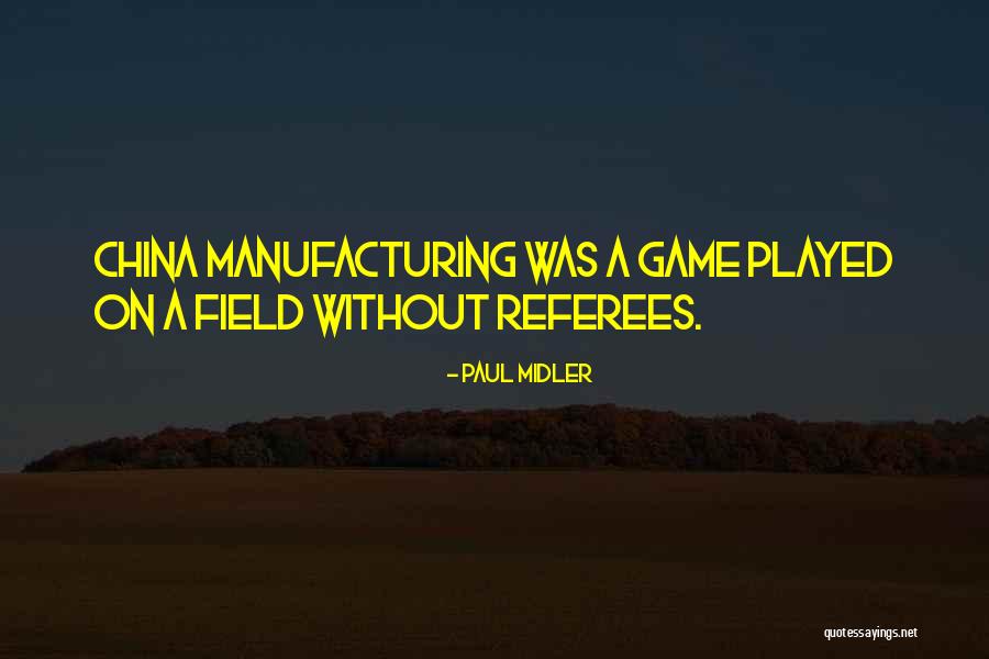 Manufacturing Quotes By Paul Midler Manufacturing Quotes By Paul Midler