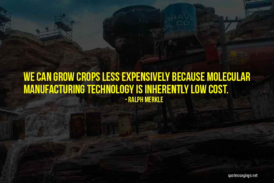 Manufacturing Quotes By Ralph Merkle Manufacturing Quotes By Ralph Merkle