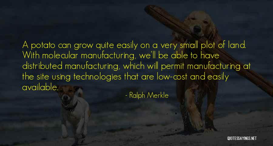 Manufacturing Quotes By Ralph Merkle Manufacturing Quotes By Ralph Merkle
