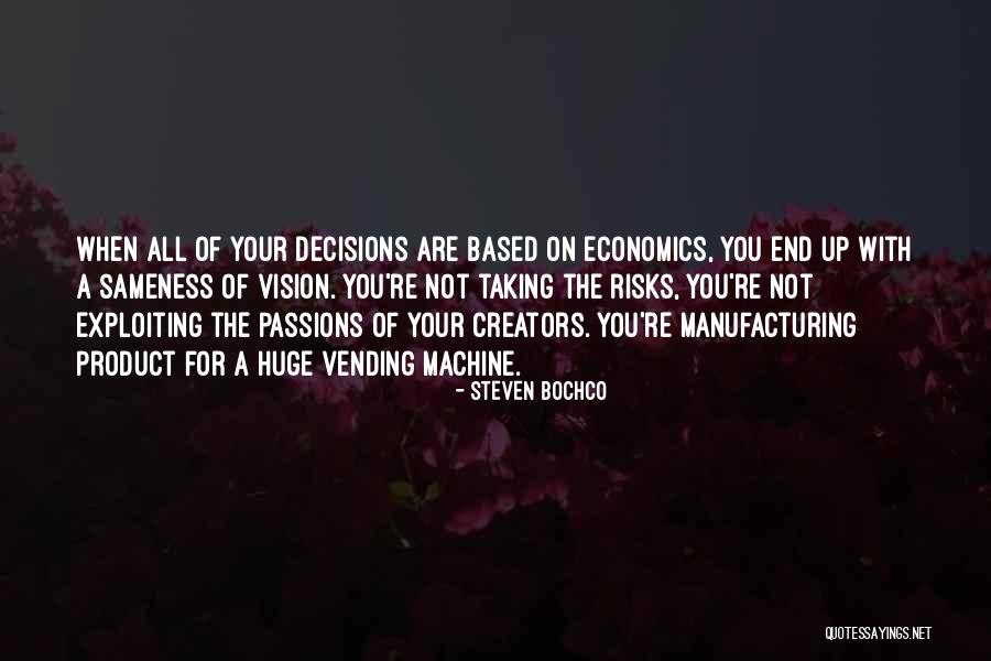 Manufacturing Quotes By Steven Bochco Manufacturing Quotes By Steven Bochco