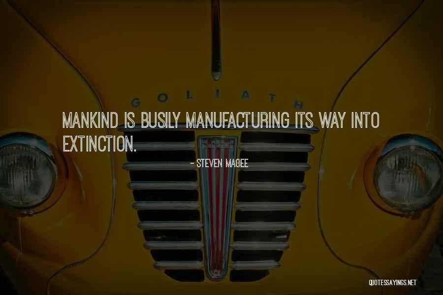 Manufacturing Quotes By Steven Magee Manufacturing Quotes By Steven Magee