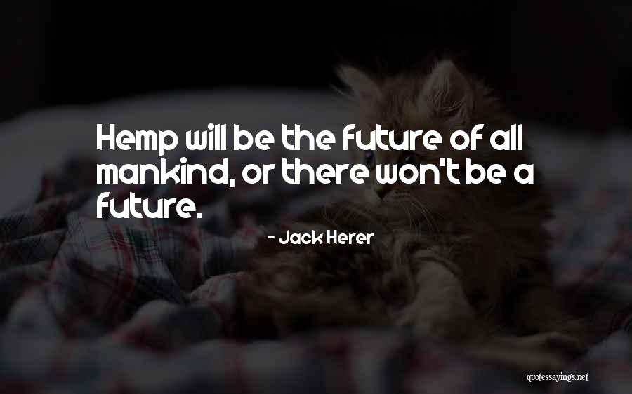 Manuskript Porfirogenita Quotes By Jack Herer