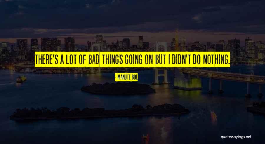 Manute Bol Quotes 1650907 Manute Bol Quotes 1650907