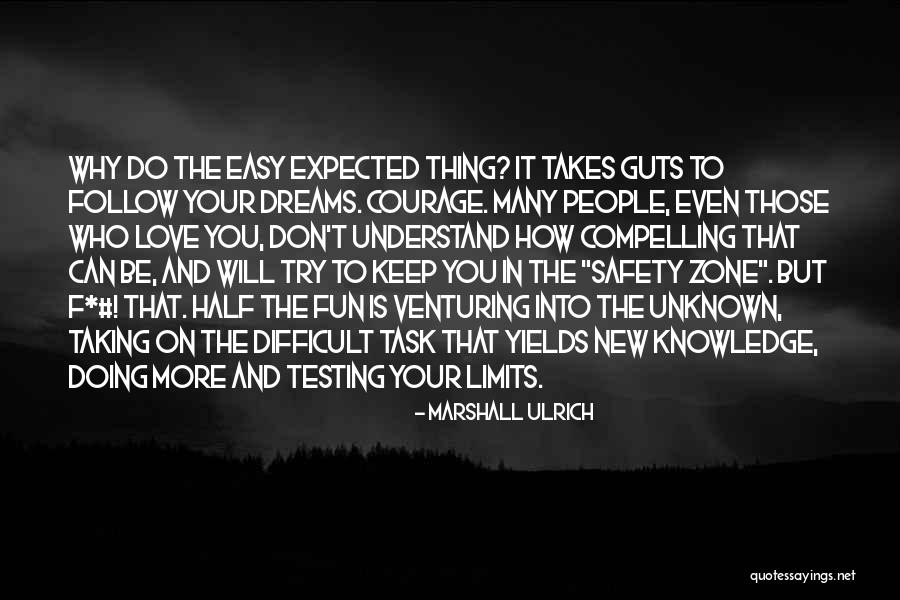 Manutti Bango Quotes By Marshall Ulrich