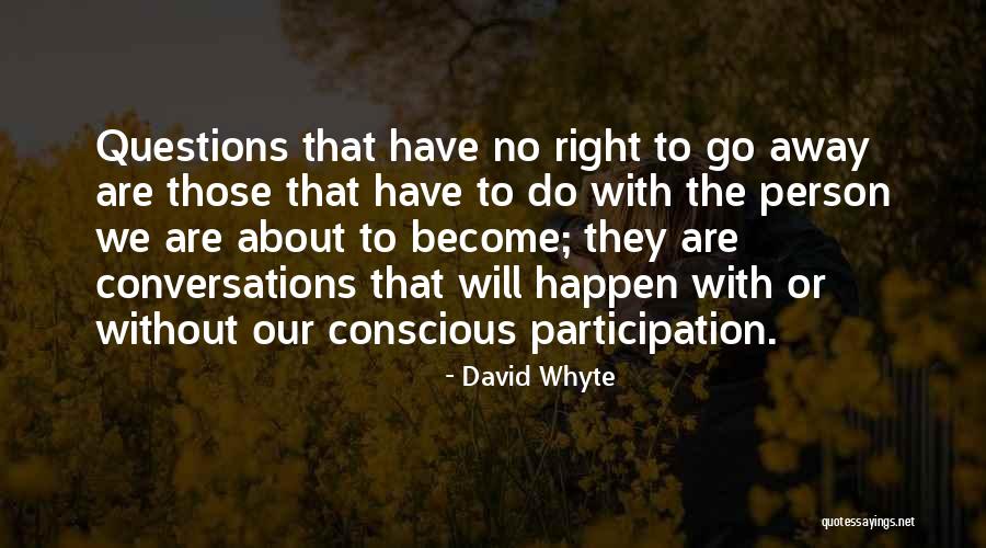 Manvendra Singh Quotes By David Whyte Manvendra Singh Quotes By David Whyte