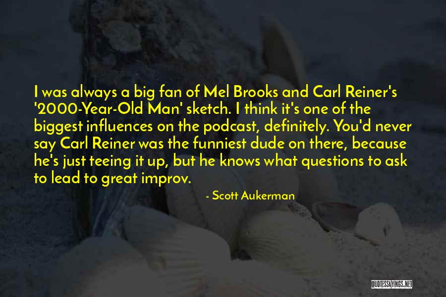 Manvendra Singh Quotes By Scott Aukerman Manvendra Singh Quotes By Scott Aukerman