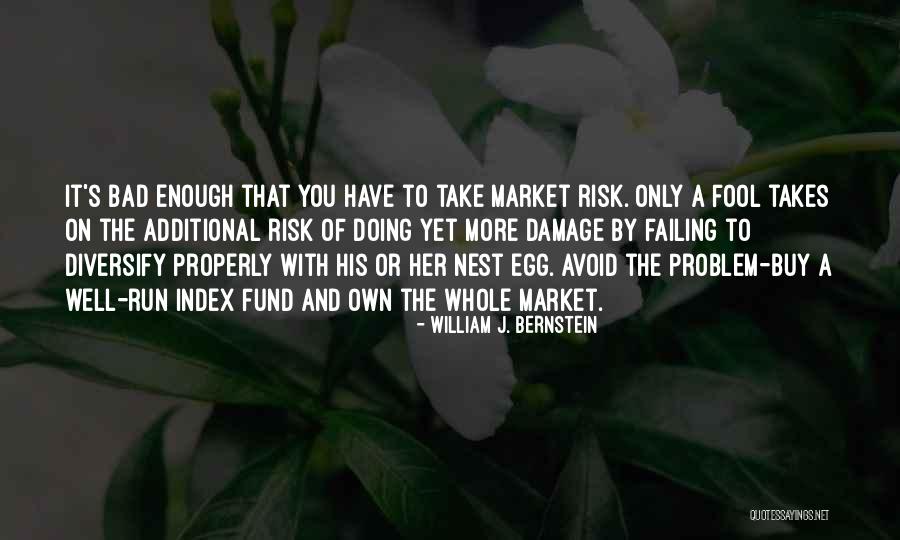 Manx Quotes By William J. Bernstein Manx Quotes By William J. Bernstein