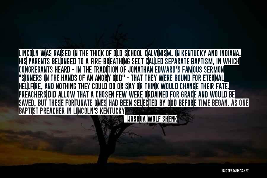 Many Are Called But Few Are Chosen Quotes By Joshua Wolf Shenk Many Are Called But Few Are Chosen Quotes By Joshua Wolf Shenk