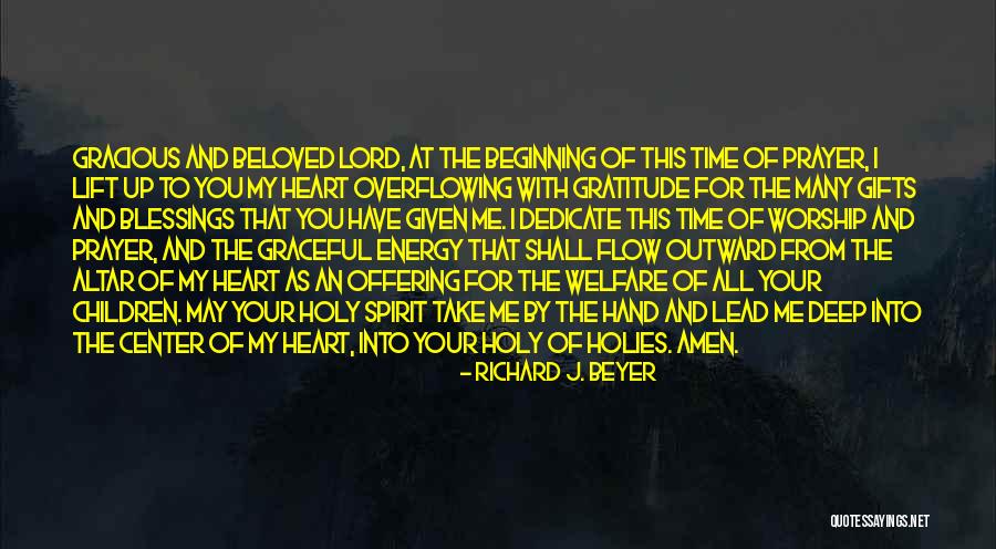 Many Blessings To You Quotes By Richard J. Beyer Many Blessings To You Quotes By Richard J. Beyer