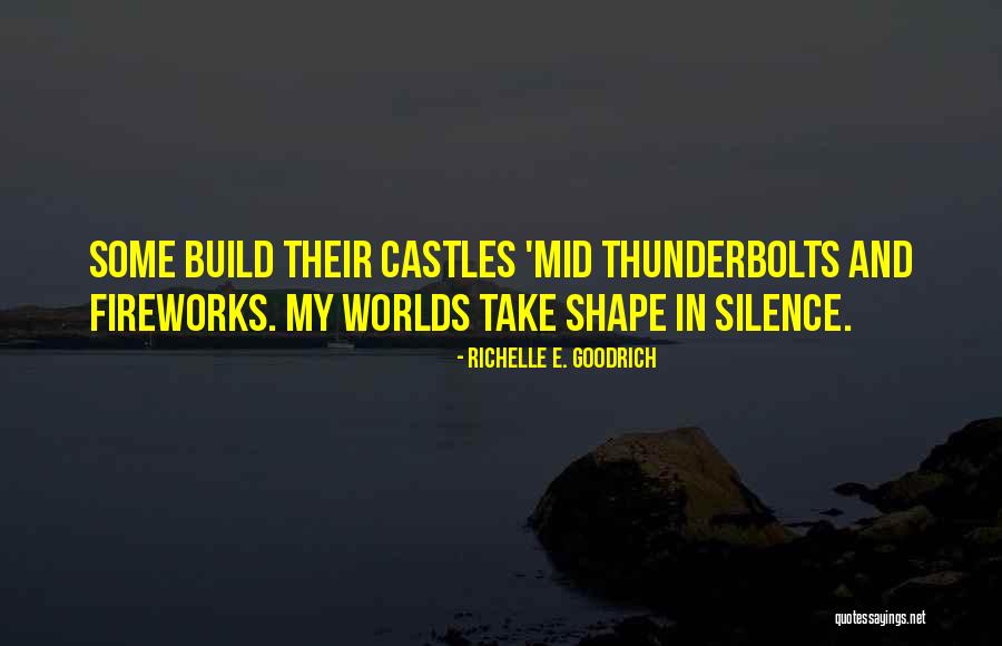 Many Castles Quotes By Richelle E. Goodrich Many Castles Quotes By Richelle E. Goodrich