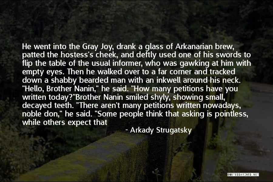 Many Eyes Quotes By Arkady Strugatsky