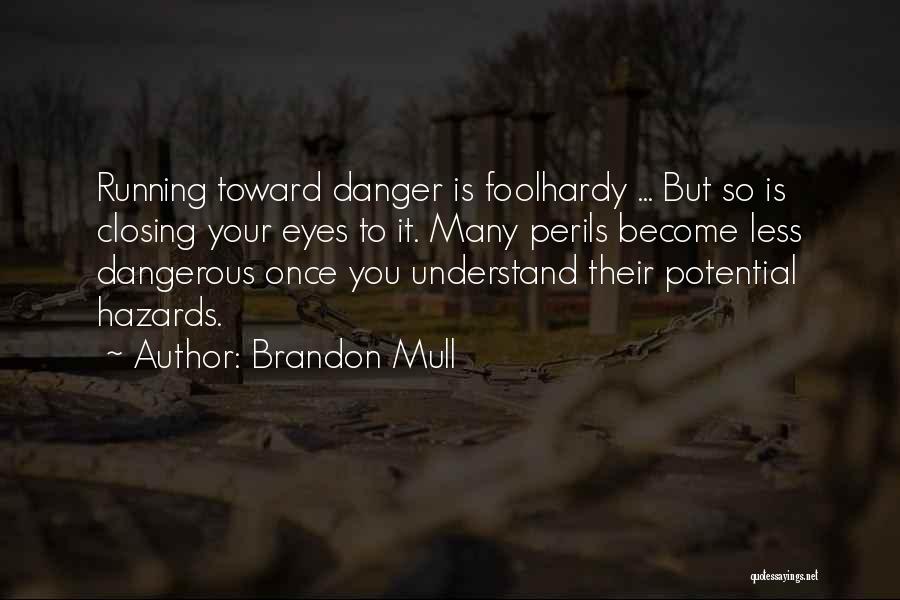 Many Eyes Quotes By Brandon Mull