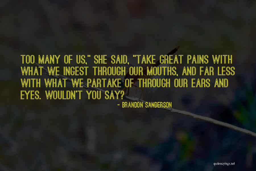 Many Eyes Quotes By Brandon Sanderson Many Eyes Quotes By Brandon Sanderson