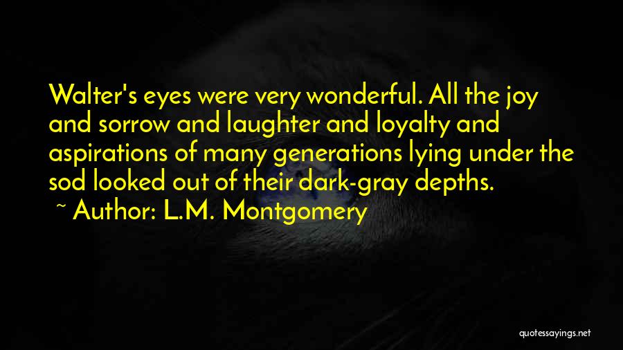 Many Eyes Quotes By L.M. Montgomery