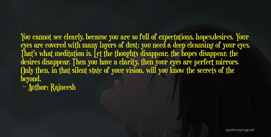 Many Eyes Quotes By Rajneesh