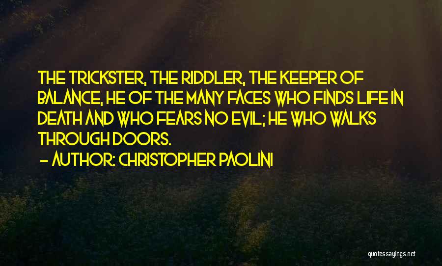 Many Faces Of Life Quotes By Christopher Paolini