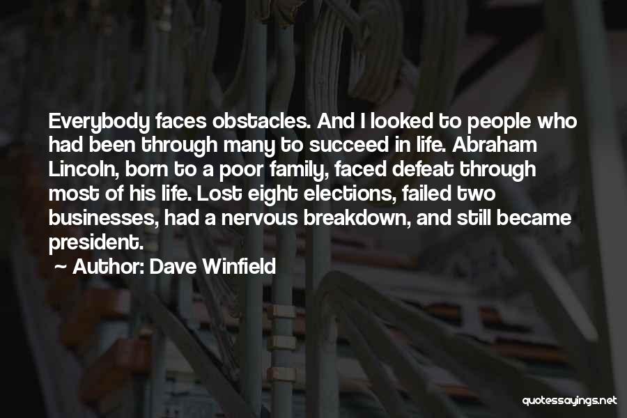 Many Faces Of Life Quotes By Dave Winfield