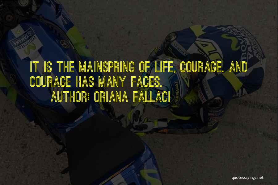 Many Faces Of Life Quotes By Oriana Fallaci