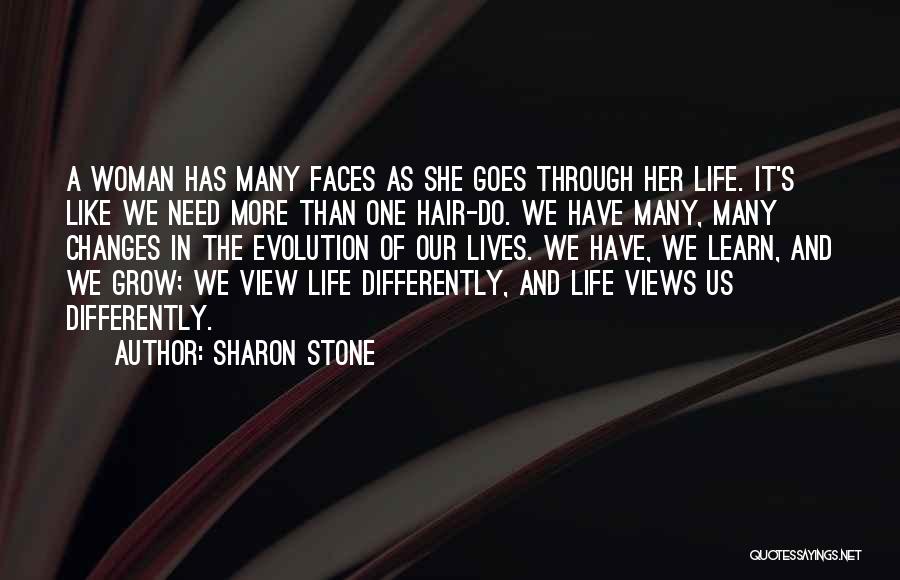 Many Faces Of Life Quotes By Sharon Stone