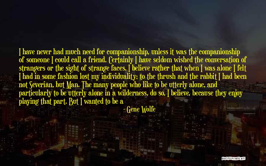 Many Faces Of Me Quotes By Gene Wolfe