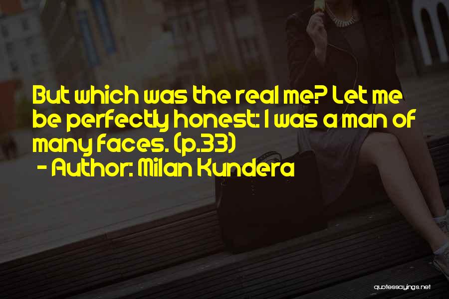 Many Faces Of Me Quotes By Milan Kundera