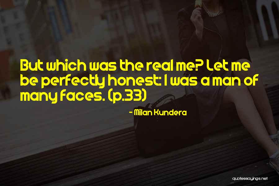 Many Faces Of Me Quotes By Milan Kundera