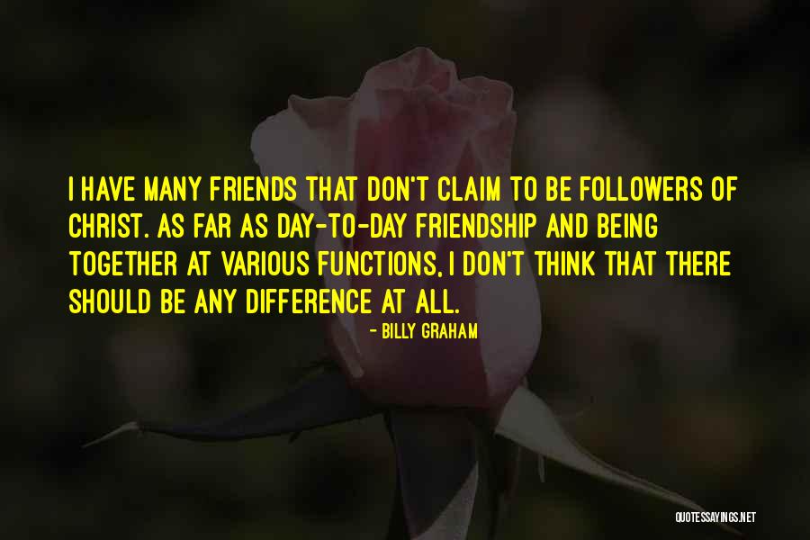 Many Friendship Quotes By Billy Graham