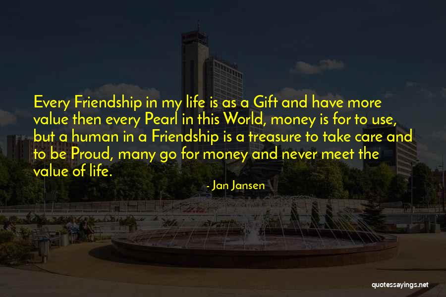 Many Friendship Quotes By Jan Jansen