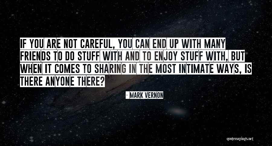 Many Friendship Quotes By Mark Vernon