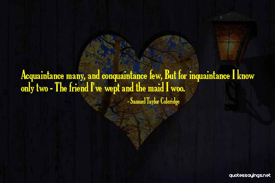 Many Friendship Quotes By Samuel Taylor Coleridge