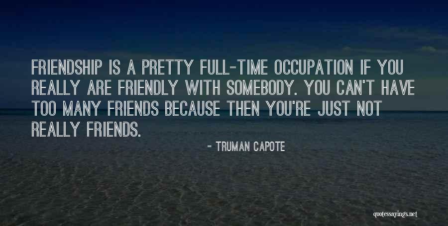 Many Friendship Quotes By Truman Capote