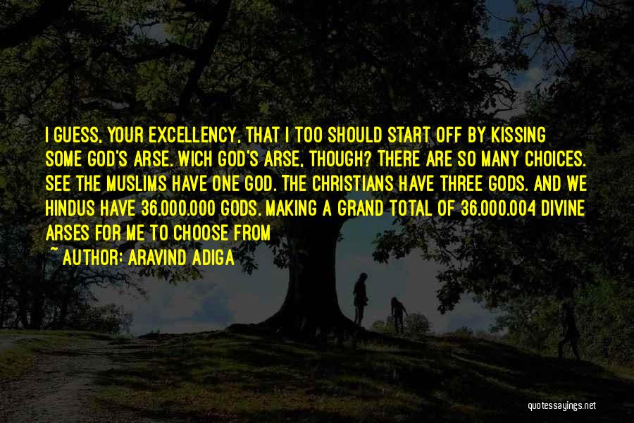 Many Gods Quotes By Aravind Adiga