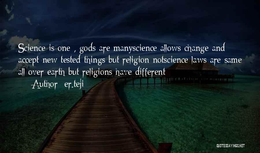 Many Gods Quotes By Er.teji