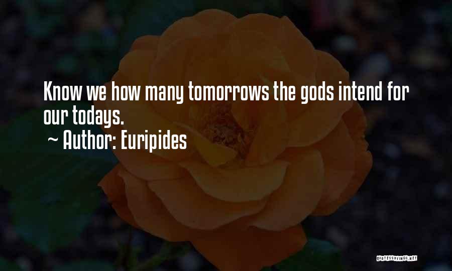 Many Gods Quotes By Euripides