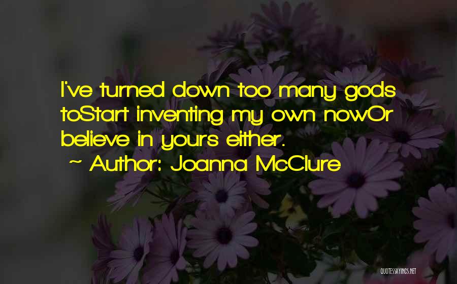 Many Gods Quotes By Joanna McClure