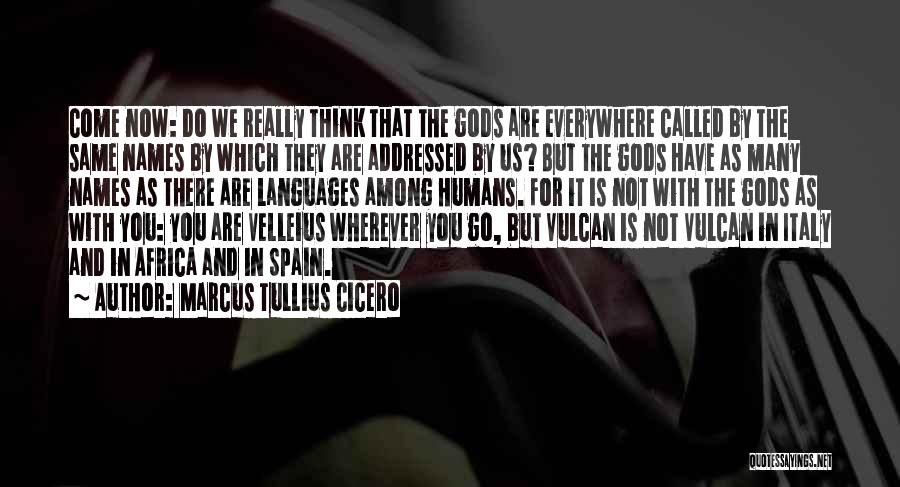 Many Gods Quotes By Marcus Tullius Cicero
