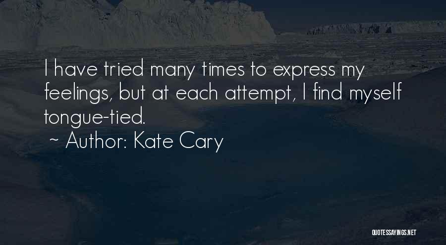 Many Have Tried Quotes By Kate Cary