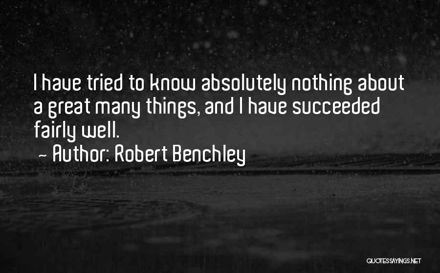 Many Have Tried Quotes By Robert Benchley