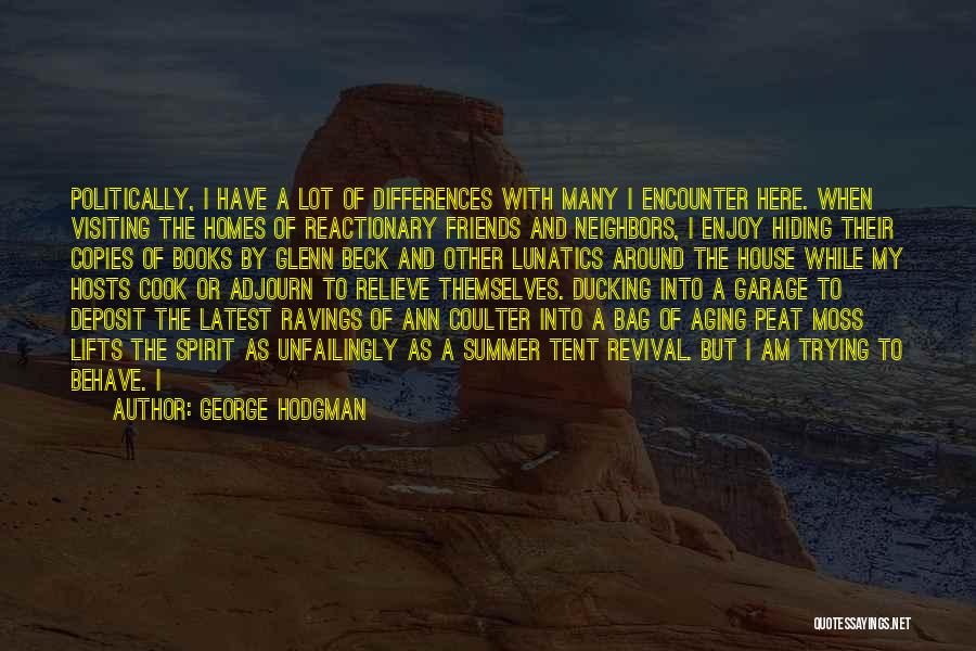 Many Homes Quotes By George Hodgman