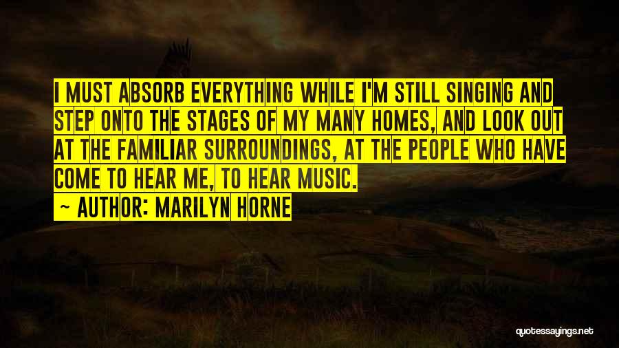 Many Homes Quotes By Marilyn Horne